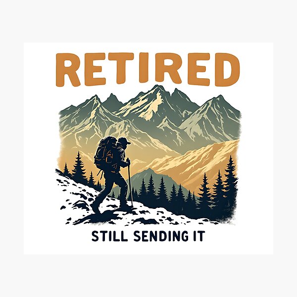 Item preview, Retired and Still Sending It designed and sold by NorthingShop.