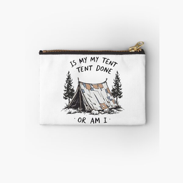 Item preview, Is My Tent Done or Am I designed and sold by NorthingShop.