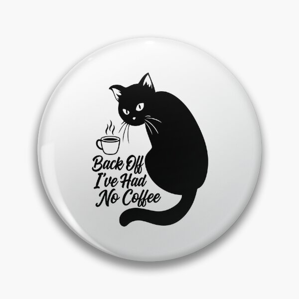 Item preview, Back Off I've Had No Coffee Black Cat Art designed and sold by FlatInkStudio.