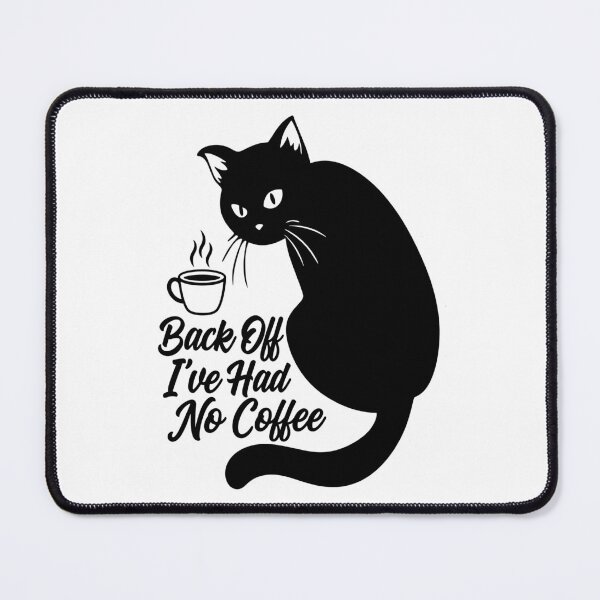 Item preview, Back Off I've Had No Coffee Black Cat Art designed and sold by FlatInkStudio.