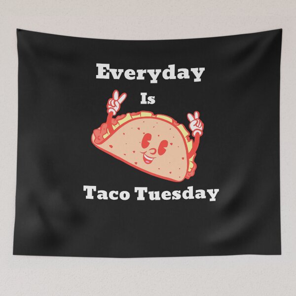 Item preview, Everyday Is Taco Day! Taco designed and sold by HoppingCreation.
