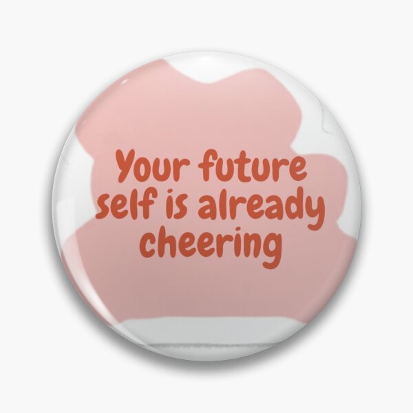 Item preview, Your future self is already cheering designed and sold by Makitiadesigns.