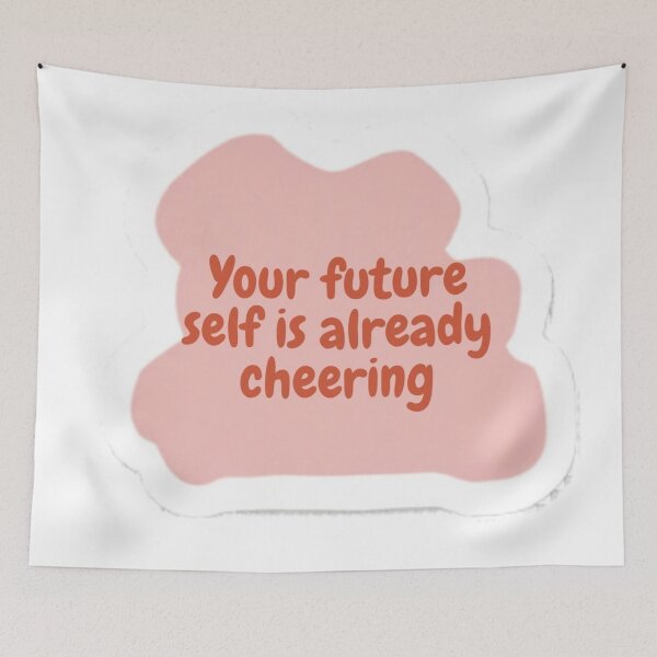 Item preview, Your future self is already cheering designed and sold by Makitiadesigns.