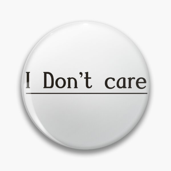 Item preview, i dont care designed and sold by Dictum1.