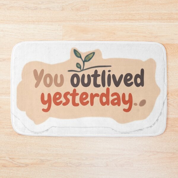Item preview, You Outlived Yesterday designed and sold by Makitiadesigns.