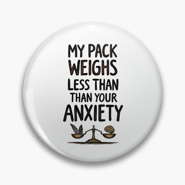 Item preview, Pack Weighs Less Than Your Anxiety Hiker designed and sold by NorthingShop.