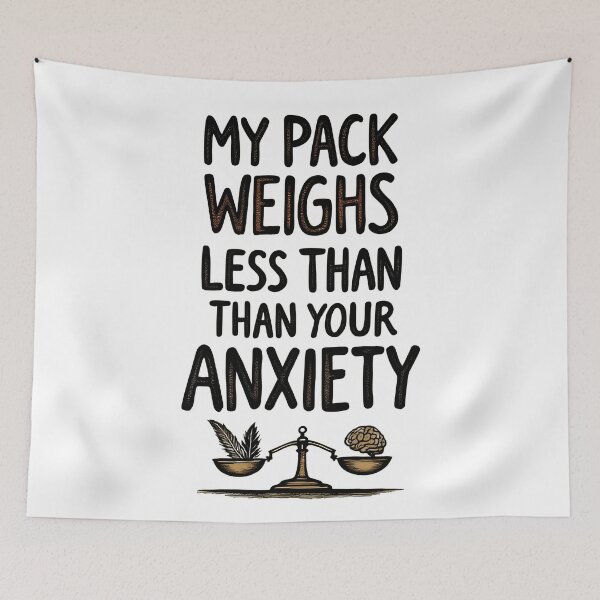 Item preview, Pack Weighs Less Than Your Anxiety Hiker designed and sold by NorthingShop.