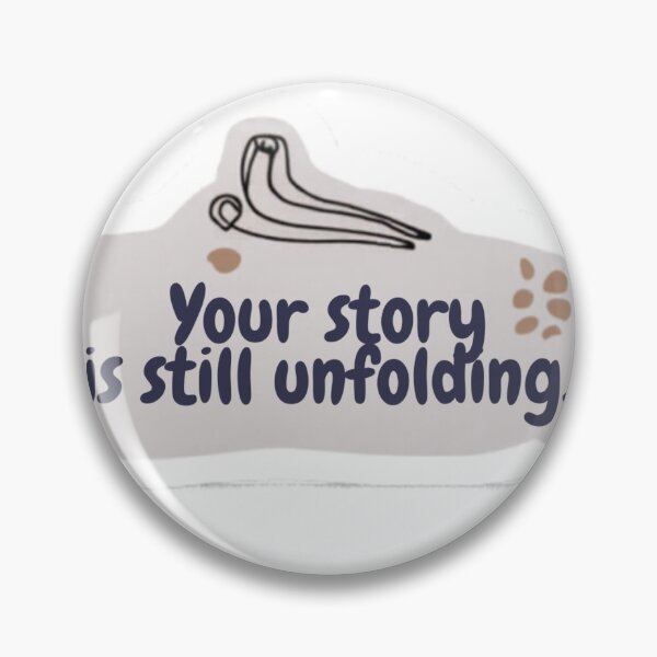 Item preview, Your story is still unfolding designed and sold by Makitiadesigns.