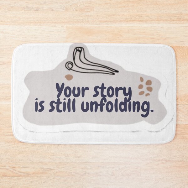 Item preview, Your story is still unfolding designed and sold by Makitiadesigns.