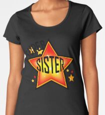Super Star Sister Award Gift Women's Premium T-Shirt