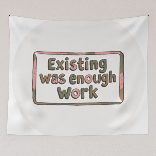 Item preview, Existing was enough work designed and sold by Makitiadesigns.