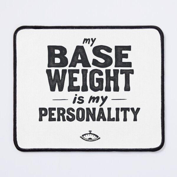 Item preview, Base Weight Is My Personality Hiking Humor designed and sold by NorthingShop.