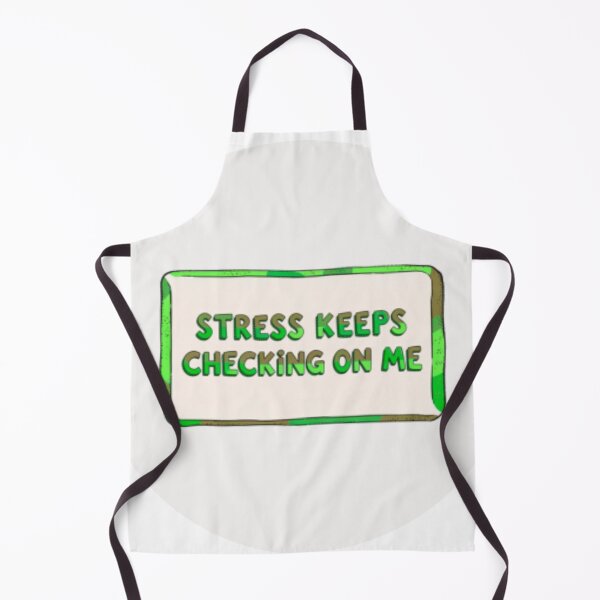 Item preview, Stress keeps checking on me designed and sold by Makitiadesigns.