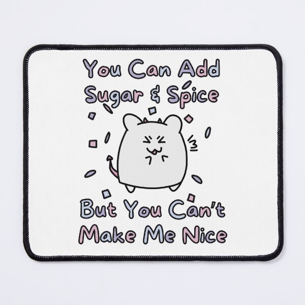 Item preview, Sugar Spice Can't Make Nice (No Background Version) designed and sold by BLAAAAASK.