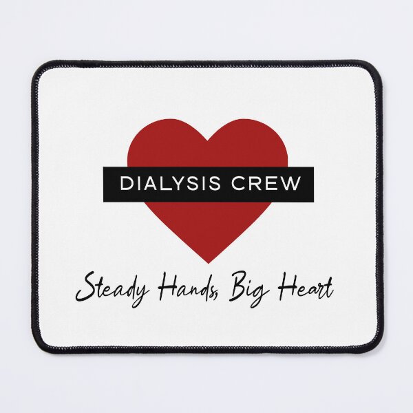 Item preview, Dialysis Crew – Steady Hands, Big Hearts designed and sold by Pouls and Prints.