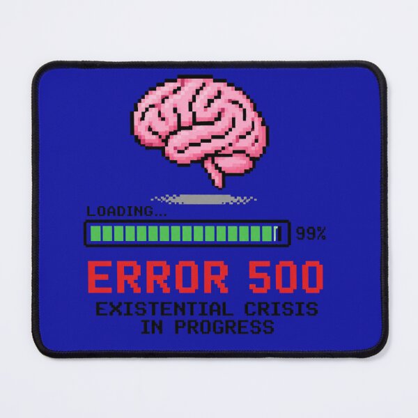 Item preview, Error 500 Existential Crisis Funny AI Tech Burnout Meme designed and sold by PixelPublishing.