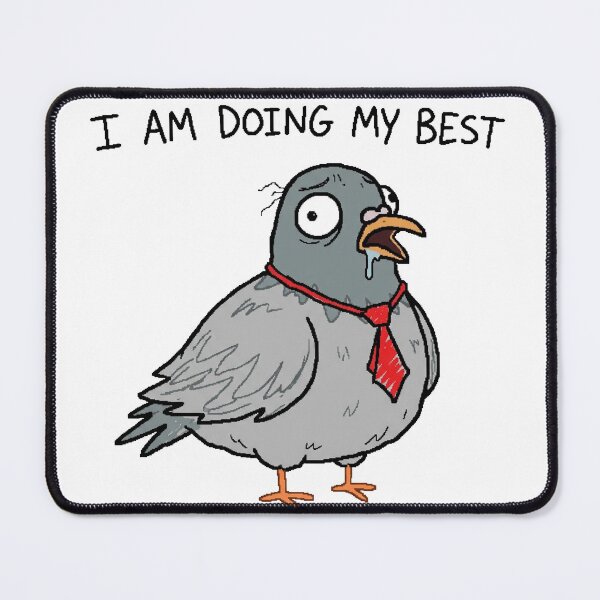Item preview, I Am Doing My Best MS Paint Pigeon Corporate Humor designed and sold by Retro Mood Co.