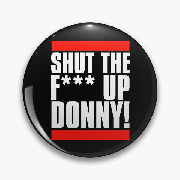 Item preview, Shut The F*** Up Donny - Big Lebowski designed and sold by acquiesce13.
