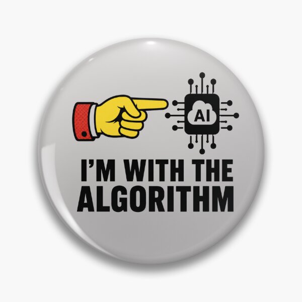 Item preview, Im With The Algorithm Funny Artificial Intelligence Irony Meme designed and sold by PixelPublishing.