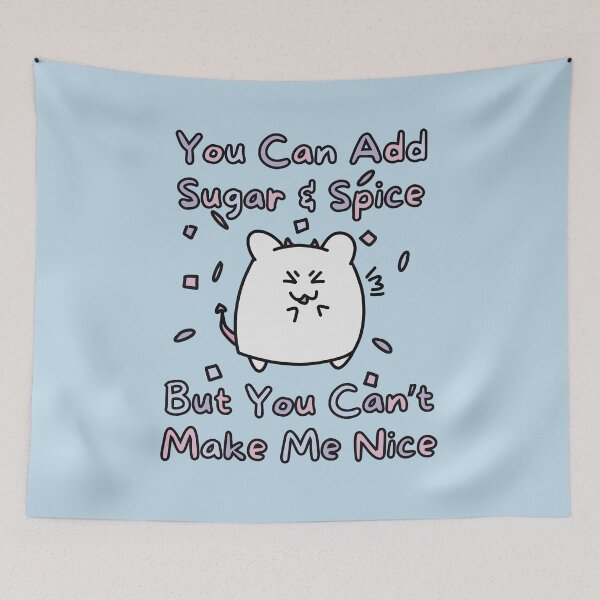 Item preview, Sugar Spice Can't Make Nice (Blue Background Version) designed and sold by BLAAAAASK.