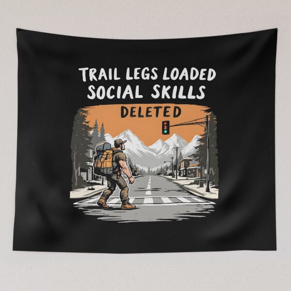 Item preview, Trail Legs Social Skills Hiker Humor designed and sold by NorthingShop.