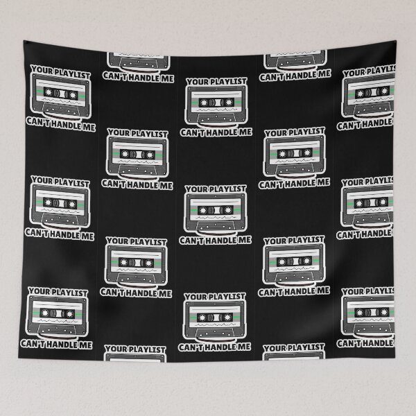 Item preview, Your Playlist Can't Handle Me Funny Cassette Tape Retro Attitude Design designed and sold by jojodebondy.