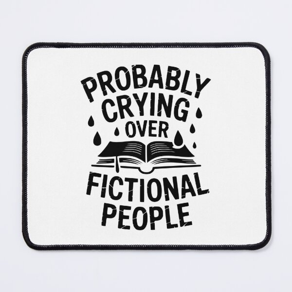 Item preview, Probably Crying Over Fictional People designed and sold by theartfulaspie.