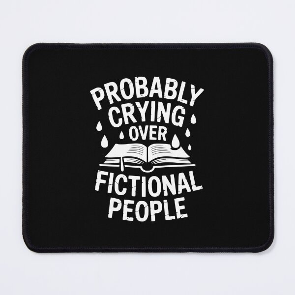 Item preview, Probably Crying Over Fictional People designed and sold by theartfulaspie.