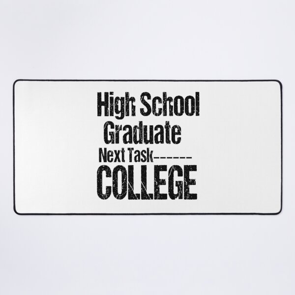 Item preview, High School Graduate Next Task College designed and sold by FREE5600.