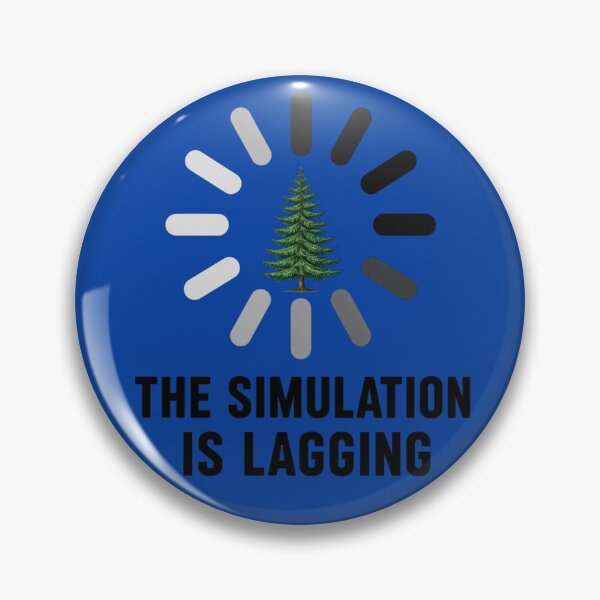 Item preview, The Simulation Is Lagging Funny Matrix Simulation Theory Meme designed and sold by PixelPublishing.