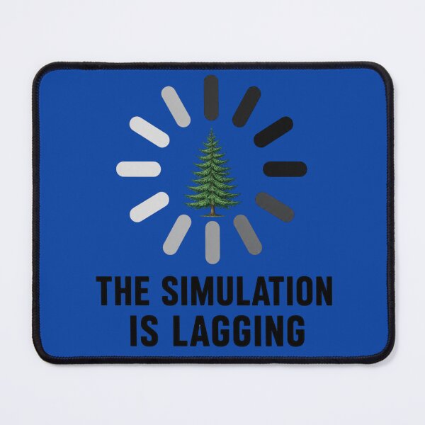 Item preview, The Simulation Is Lagging Funny Matrix Simulation Theory Meme designed and sold by PixelPublishing.