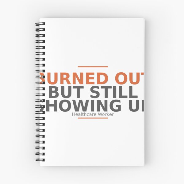 Item preview, Burned Out But Still Showing Up - Healthcare Worker Gift designed and sold by HeartAndScrubs.
