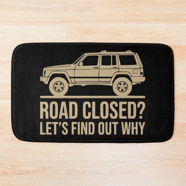 Item preview, Road Closed Cherokee XJ - Off-Road 4x4 Trail Humor Graphic designed and sold by Off-Road-Zone.