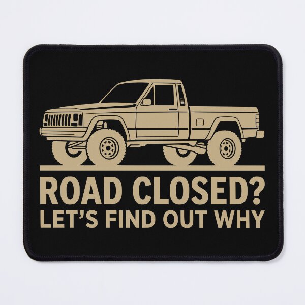 Item preview, Road Closed Comanche MJ - Off-Road 4x4 Trail Humor Graphic designed and sold by Off-Road-Zone.
