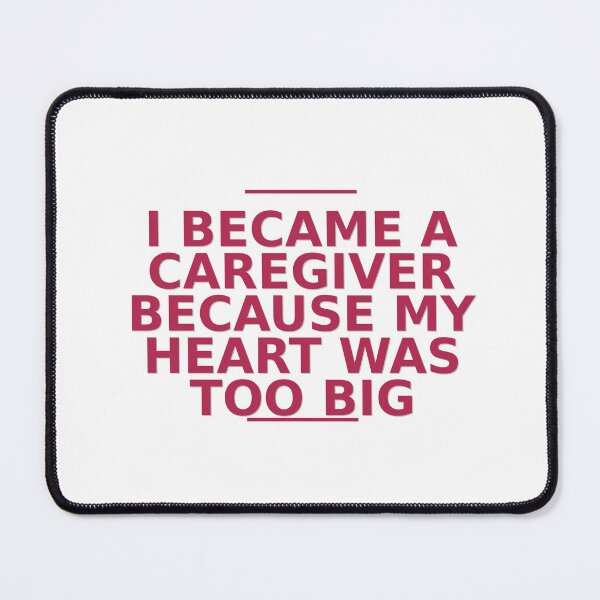 Item preview, I Became a Caregiver Because My Heart Was Too Big - Caregiver Gift designed and sold by HeartAndScrubs.