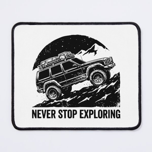 Item preview, Never Stop Exploring Cherokee XJ - Lifted 4x4 Mountain Overlanding Art designed and sold by Off-Road-Zone.
