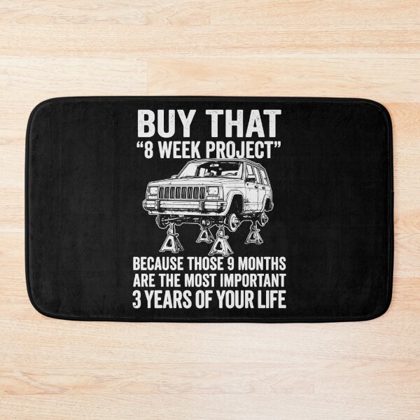 Item preview, Cherokee XJ Funny Project Car Garage Humor - 8 Week Project Graphic designed and sold by Off-Road-Zone.