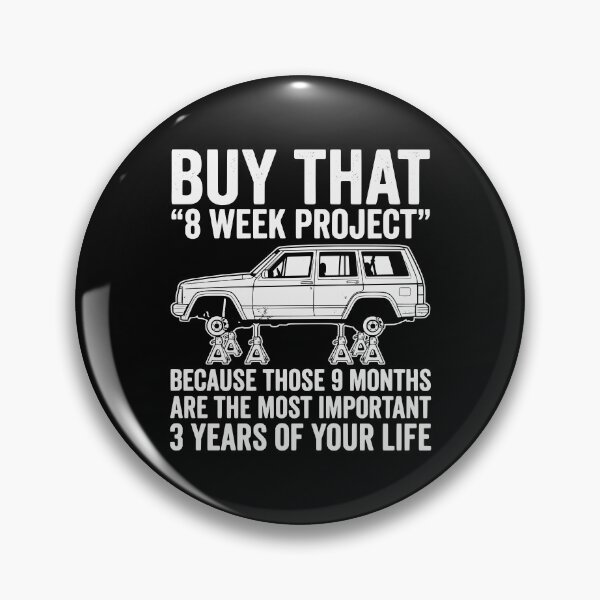 Item preview, Cherokee XJ Funny Project Car Humor - 8 Week Project Graphic designed and sold by Off-Road-Zone.