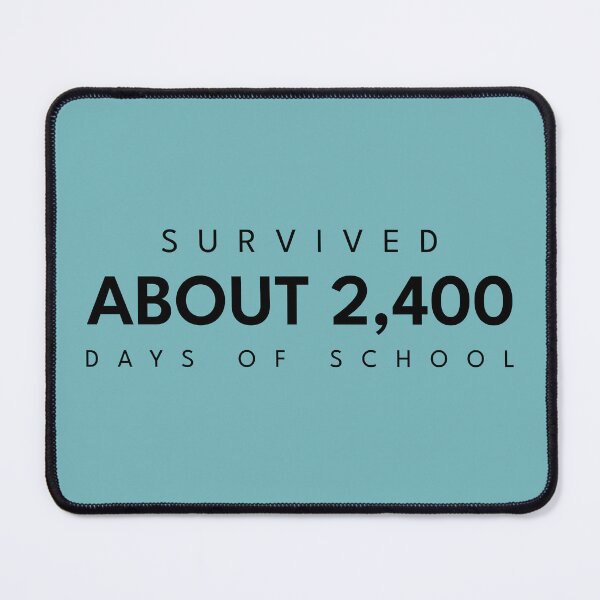 Item preview, Survived About 2400 Days of School Funny Graduation designed and sold by My Cool Store.