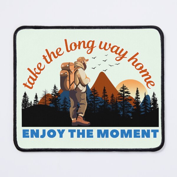 Item preview, Take the Long Way Home Enjoy the Moment Hiker Graphic designed and sold by SilverSeaBKK.