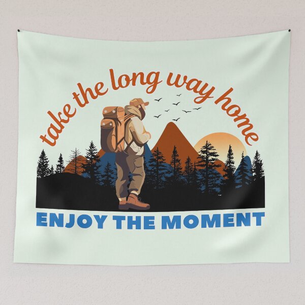 Item preview, Take the Long Way Home Enjoy the Moment Hiker Graphic designed and sold by SilverSeaBKK.