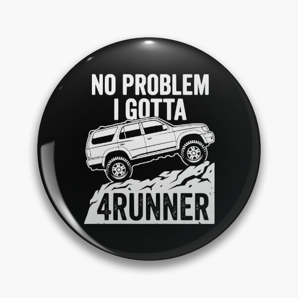 Item preview, No Problem I Gotta 4Runner - Vintage 3rd Gen Off-Road 4x4 Trail Humor Graphic designed and sold by Off-Road-Zone.
