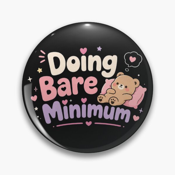 Item preview, Doing Bare Minimum Cute Lazy Bear Quote Design | Funny Kawaii Aesthetic Meme Art designed and sold by Sanika arts .