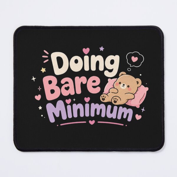 Item preview, Doing Bare Minimum Cute Lazy Bear Quote Design | Funny Kawaii Aesthetic Meme Art designed and sold by Sanika arts .