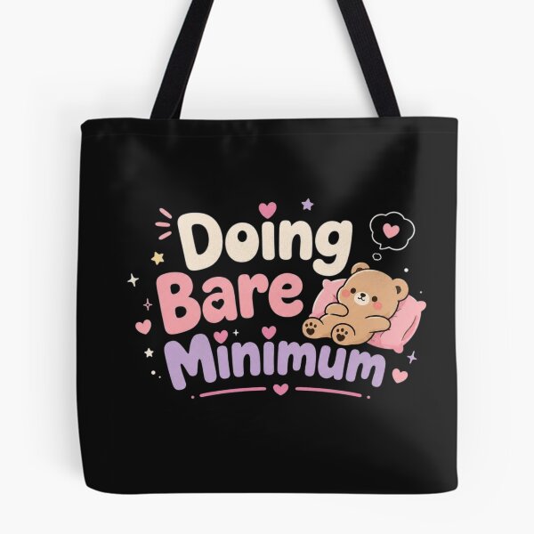 Item preview, Doing Bare Minimum Cute Lazy Bear Quote Design | Funny Kawaii Aesthetic Meme Art designed and sold by Sanika arts .