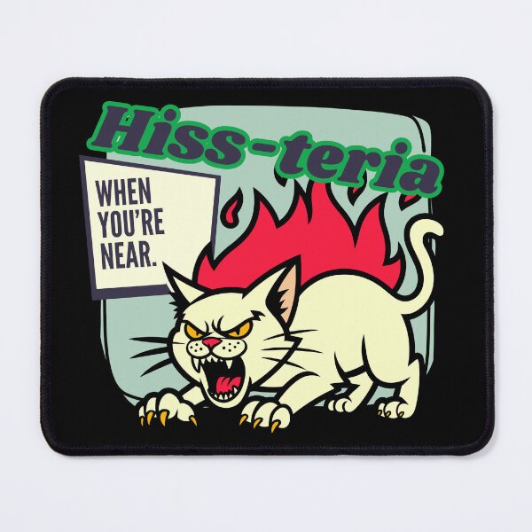 Item preview, Hiss-teria When You're Near - Funny Cat Pun designed and sold by pulse_retail.