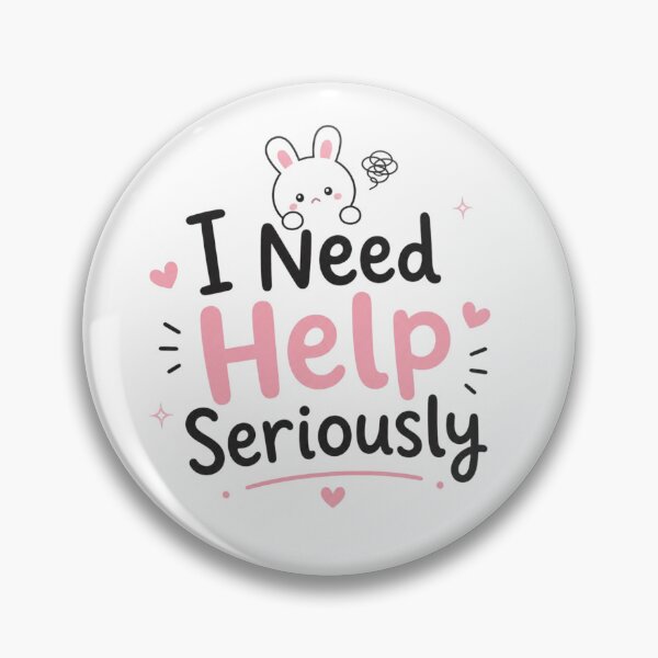 Item preview, Cute I Need Help Seriously Quote Design | Funny Kawaii Bunny Meme Aesthetic designed and sold by Sanika arts .