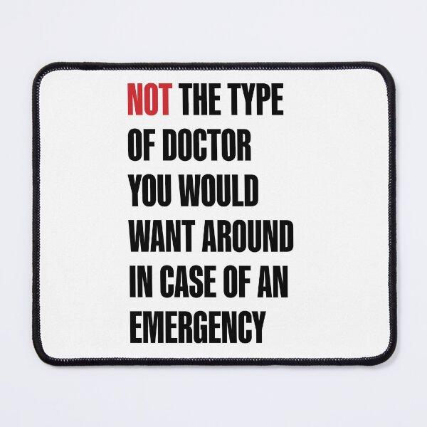 Item preview, Not the type of doctor designed and sold by 5hir.