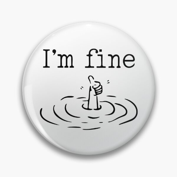 Item preview, I’m Fine designed and sold by Luxuriouss.