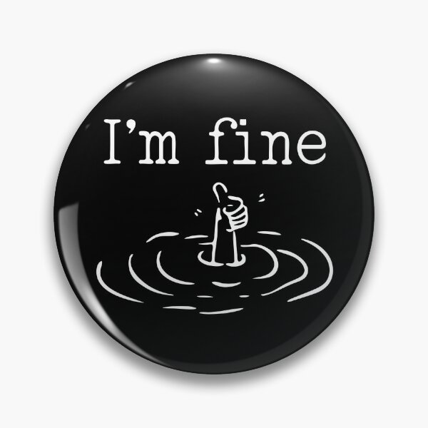 Item preview, I’m Fine designed and sold by Luxuriouss.